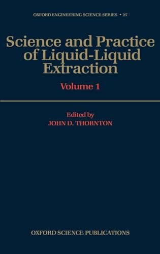 Science and Practice of Liquid-Liquid Extraction Volume 1