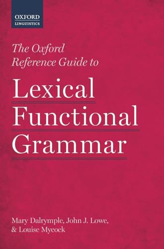 Oxford Reference Guide to Lexical Functional Grammar