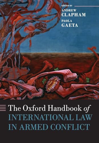 The Oxford Handbook of International Law in Armed Conflict