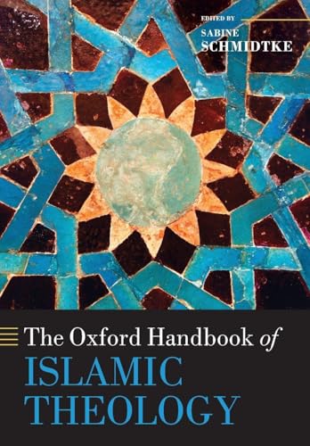 The Oxford Handbook of Islamic Theology