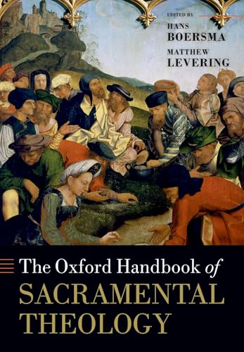 The Oxford Handbook of Sacramental Theology