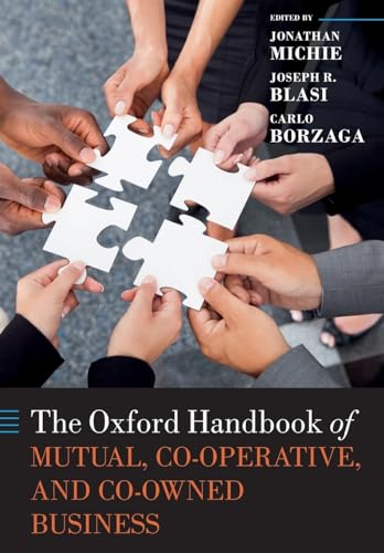 The Oxford Handbook of Mutual, Co-Operative & Co-Owned Business