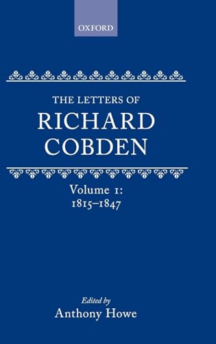 The Letters of Richard Cobden, Volume 1