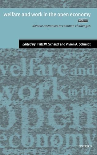 Welfare and Work in the Open Economy Vol. 2 ' Diverse Responses to Common Challenges '
