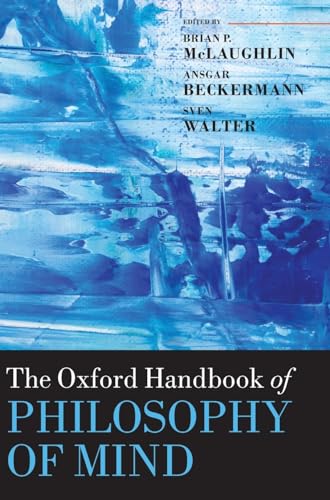 Oxford Handbook of Philosophy of Mind