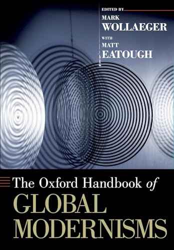 The Oxford Handbook of Global Modernisms