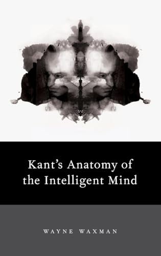Kant's Anatomy of the Intelligent Mind