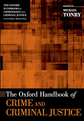 The Oxford Handbook of Crime and Criminal Justice