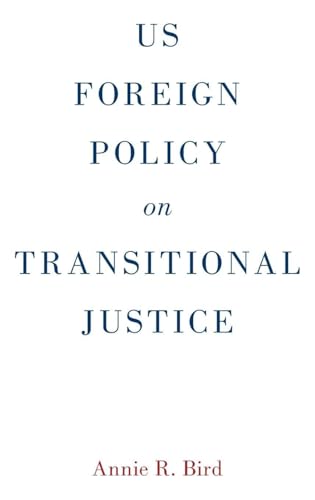 Us Foreign Policy on Transitional Justice