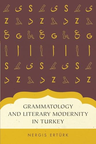 Grammatology and Literary Modernity in Turkey