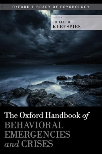 Oxford Handbook of Behavioral Emergencies and Crises