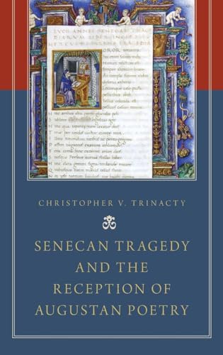Senecan Tragedy and the Reception of Augustan Poetry