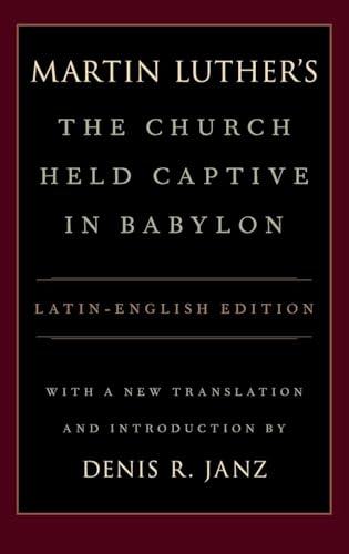 Luther's the Church Held Captive in Babylon