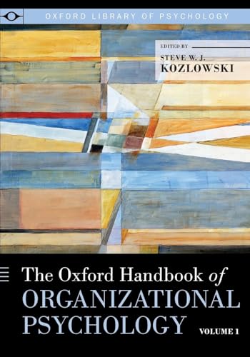 Oxford Handbook of Organizational Psychology, Volume 1