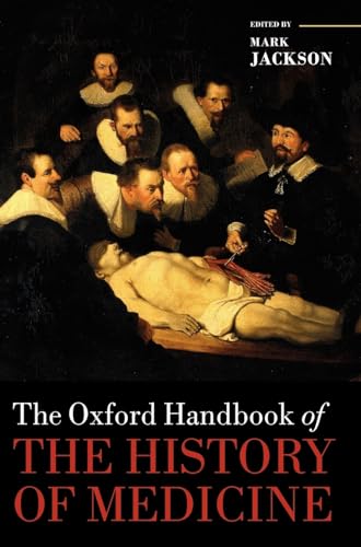 The Oxford Handbook of the History of Medicine