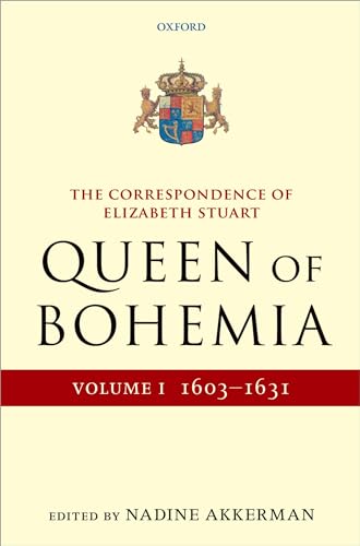 Correspondence of Elizabeth Stuart, Queen of Bohemia, Volume I