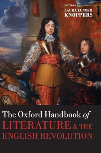 Oxford Handbook of Literature and the English Revolution
