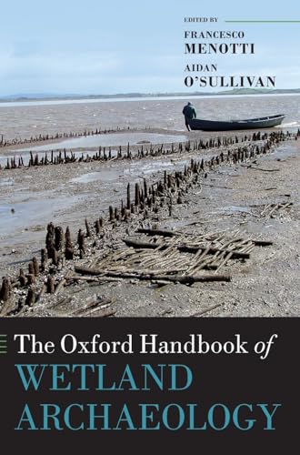 Oxford Handbook of Wetland Archaeology