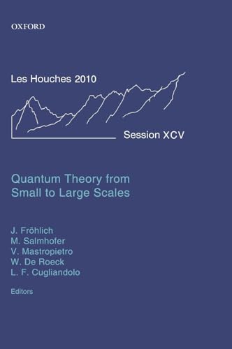 Quantum Theory from Small to Large Scales