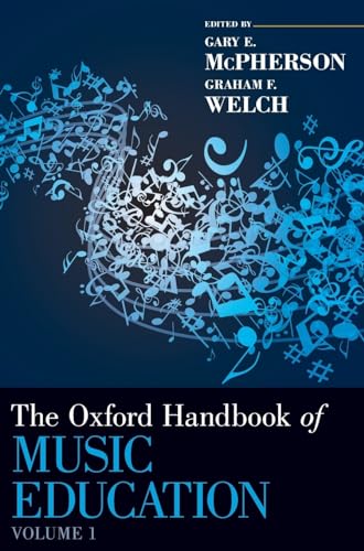 Oxford Handbook of Music Education, Volume 1