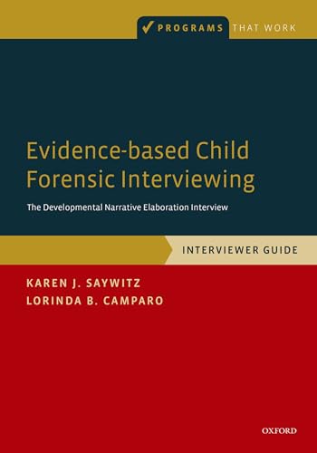 Evidence-Based Child Forensic Interviewing