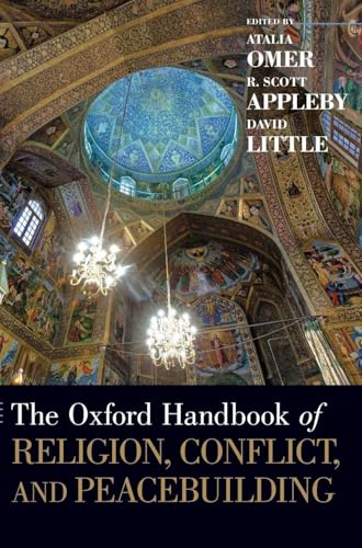 Oxford Handbook of Religion, Conflict, and Peacebuilding