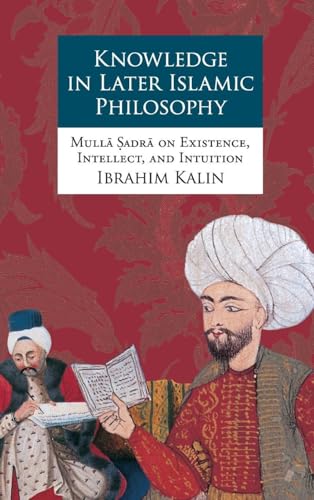 KNOWLEDGE IN LATER ISLAMIC PHILOSOPHY C