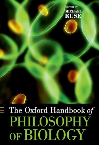 The Oxford Handbook of Philosophy of Biology