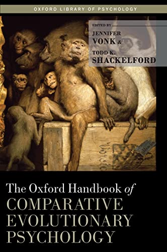 Oxford Handbook of Comparative Evolutionary Psychology