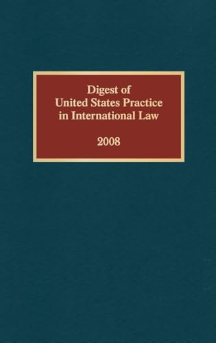 Digest of United States Practice in International Law, 2008