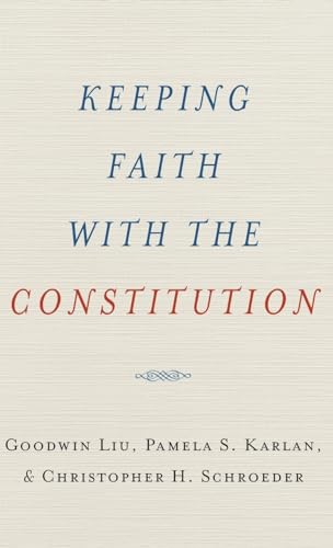 Keeping Faith with the Constitution