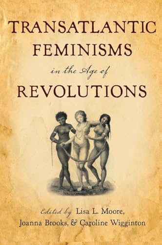Transatlantic Feminisms in the Age of Revolutions