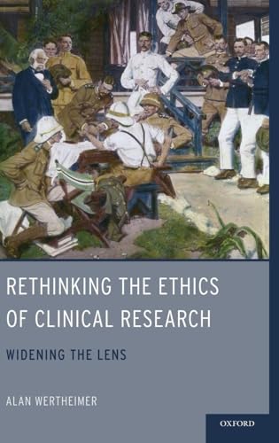 Rethinking the Ethics of Clinical Research