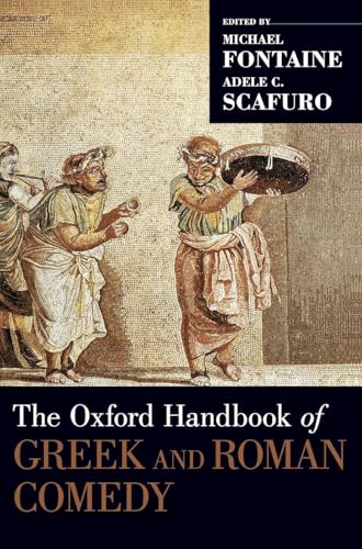 Oxford Handbook of Greek and Roman Comedy