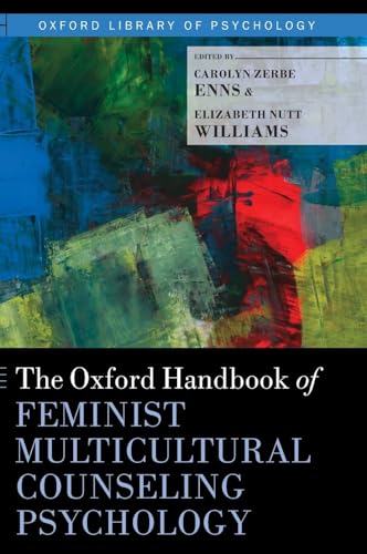 Oxford Handbook of Feminist Multicultural Counseling Psychology