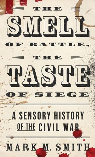 Smell of Battle, the Taste of Siege