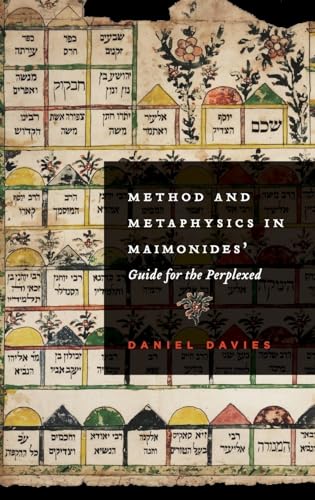 Method and Metaphysics in Maimonides' Guide for the Perplexed