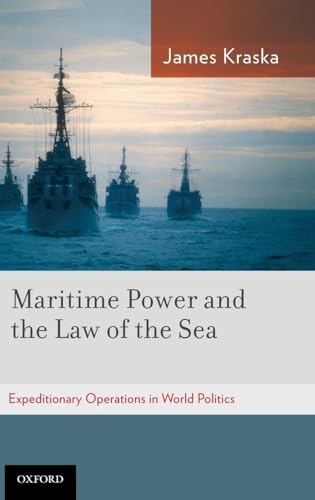 Maritime Power and the Law of the Sea