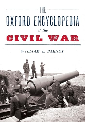 Oxford Encyclopedia of the Civil War