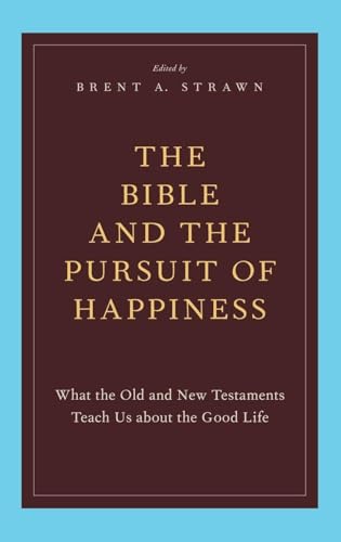 The Bible and the Pursuit of Happiness