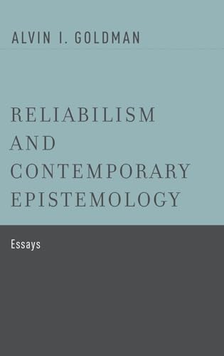 Reliabilism and Contemporary Epistemology