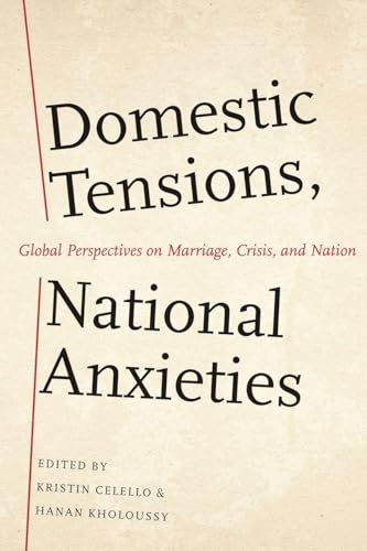 Domestic Tensions, National Anxieties