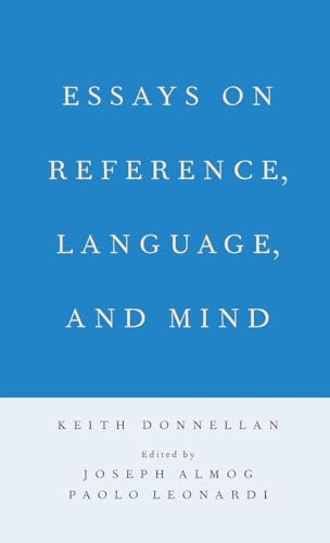 Essays on Reference, Language, and Mind