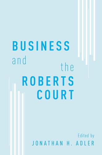 Business and the Roberts Court
