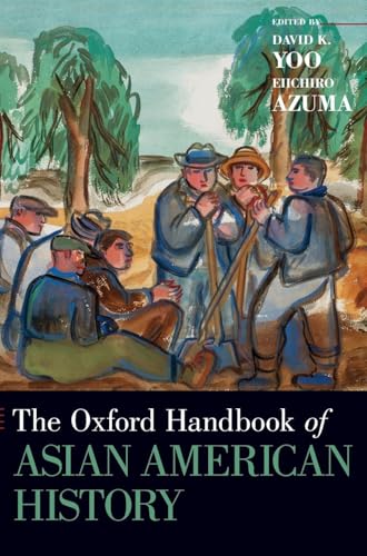 Oxford Handbook of Asian American History
