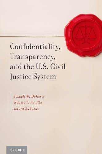 Confidentiality, Transparency, and the U.S. Civil Justice System