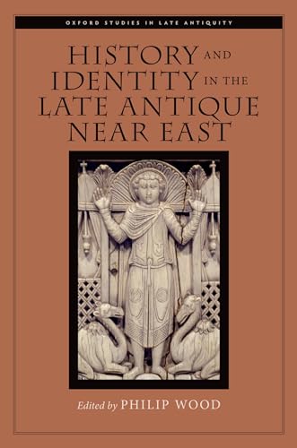 History and Identity in the Late Antique Near East