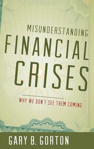 MISUNDERSTANDING FINANCIAL CRISES C