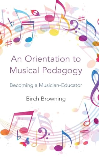 An Orientation to Musical Pedagogy