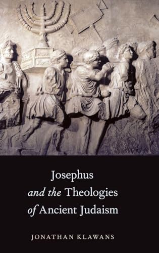 Josephus and the Theologies of Ancient Judaism